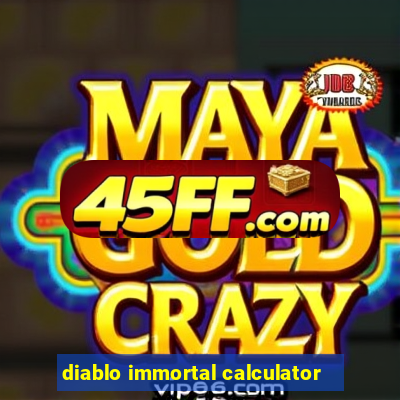diablo immortal calculator